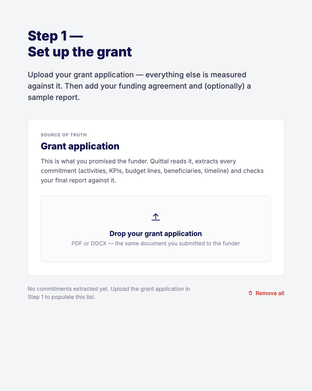 Step 1 — Set up the grant. Upload your grant application as the source of truth.